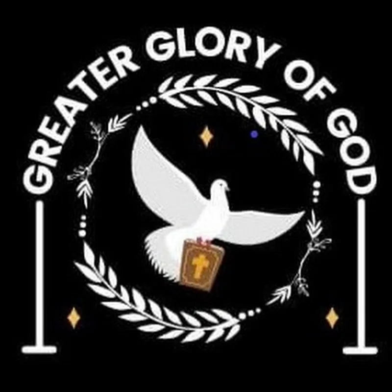 Greater Glory of God