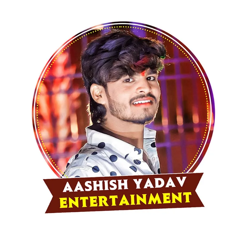 Aashish Yadav Entertainment